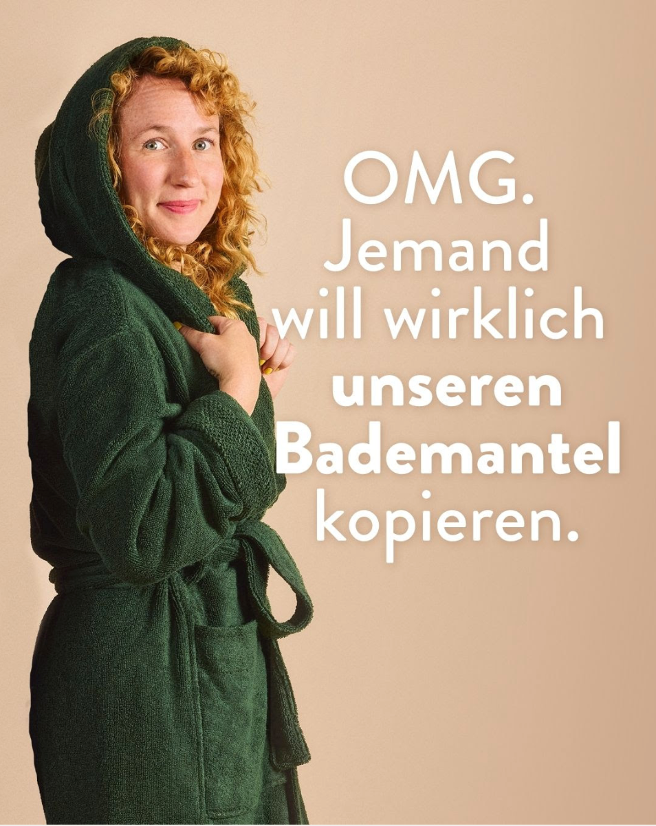 OMG. 😱 Jemand möchte wirklich unseren Bademantel kopieren!